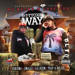Px & TNE Presents: Mo Buck$ & Lost God "R&T Da Tycoon Way"