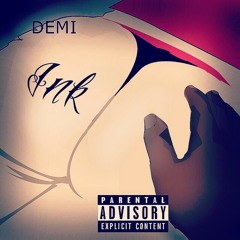 Demi the God- INK Prod. by Ledger Beats
