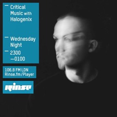 Critical Sound No. 27 | Rinse FM | Halogenix | 06.01.2016