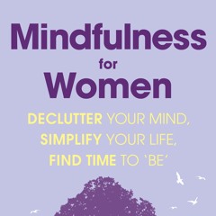 Mindfulness for Women - 'A taste of Mindfulness' exercise from chapter two
