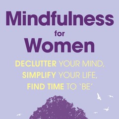Mindfulness for Women Track 8 Three Minute Breathing Space