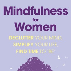 Mindfulness for Women Track 4 Compassionate Breathing Anchor