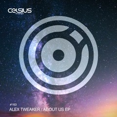 CLS163 / Alex Tweaker - About Us EP (OUT NOW!)
