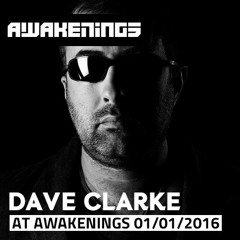Dave Clarke @ Awakenings New Years Day Special 01-01-2016