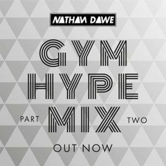 GYM HYPE MIX (PART 2) Nathan Dawe