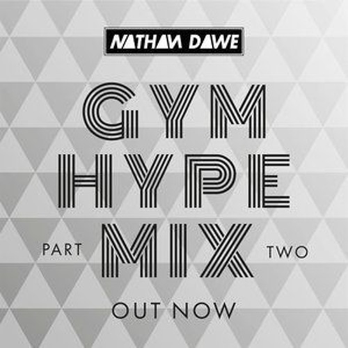 GYM HYPE MIX (PART 2) Nathan Dawe