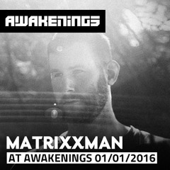Matrixxman @ Awakenings New Years Day Special 01-01-2016