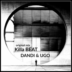 Dandi & Ugo - Killa BEAT - Original Mix - free download