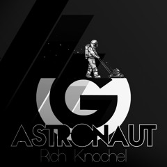 Rich Knochel - Astronaut (Original Mix)