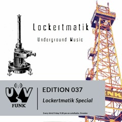 UV Funk 037: Lockertmatik Special