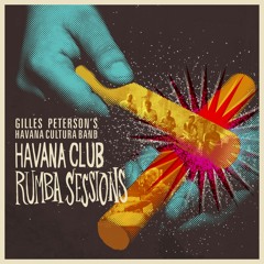 Gilles Peterson's Havana Cultura Band - La Rumba Experimental (Motor City Drum Ensemble)