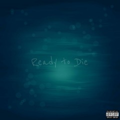 Ready to Die