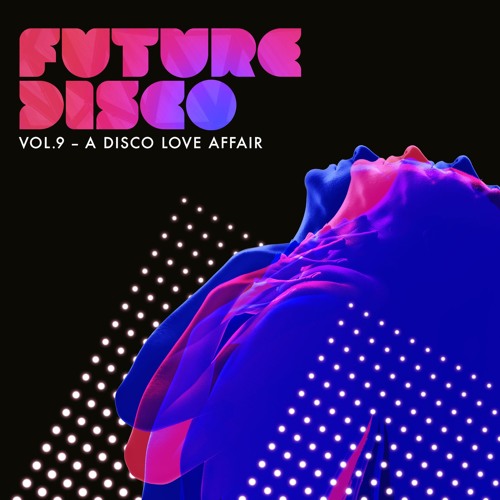 Future Disco Vol. 9 - A Disco Love Affair - Mini Mix
