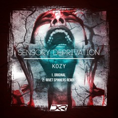 Kozy - Sensory Deprivation (Original Mix)