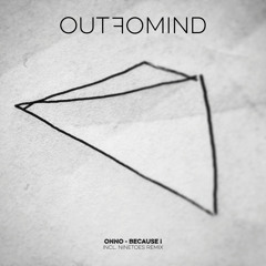 ONNO - Because (Ninetoes Remix)