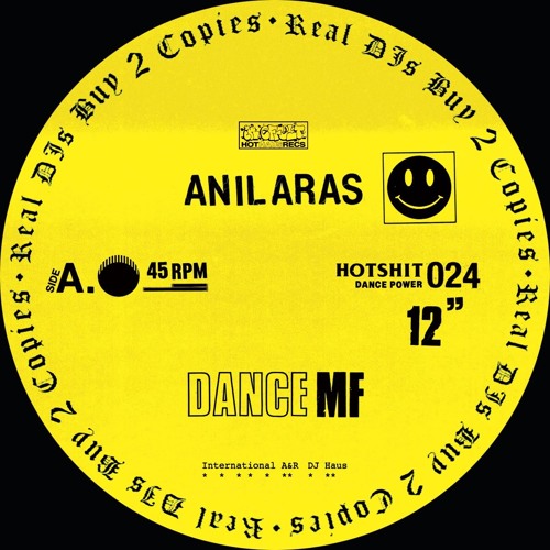 Anil Aras -  Dance MF [HOTSHIT024]