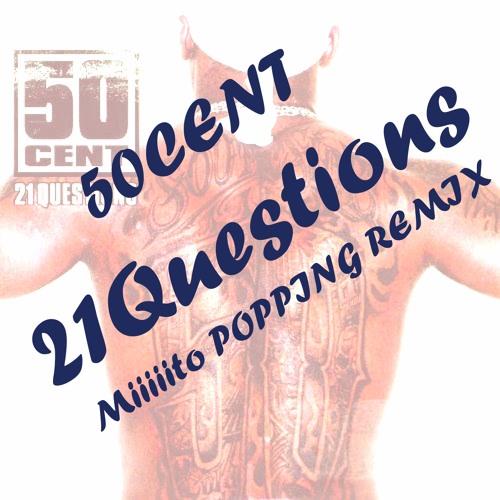 21Questions  (Miiiiito POPPING REMIX)