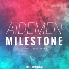 Aidemen - Milestone (Original Mix) [Free Download]