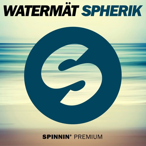 Watermät - Spherik  [OUT NOW]