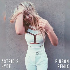 Astrid S - Hyde (Finson Remix)