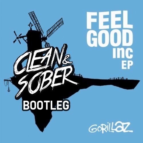 Gorillaz Feel Good Inc Clean Sober Bootleg By Clean Sober Free Download On Toneden