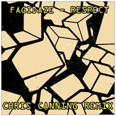 Fagidaze - Respect. 'Chris Canning' Re-Mix. edit promo.