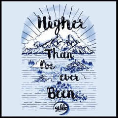 Higher Than I've Ever Been (feat. Dominic Lalli)