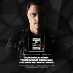 Markus Schulz & Vassy- Tomorrow never dies (Bombay) (Jordan Suckley remix)TEASER