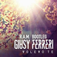 Giusy Ferreri - Volevo Te (R.A.M. Bootleg Remix) + FREE DOWNLOAD