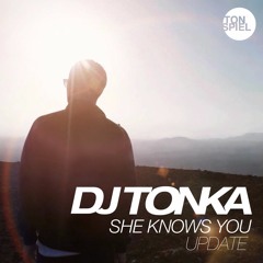 DJ Tonka - She Knows You (Sunset Radio Mix)