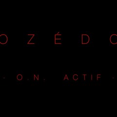 Ozédo - O.N. actif (produced by Ozédo)