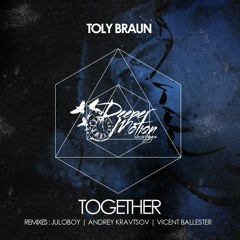 Toly Braun - Together (Vicent Ballester Remix) [Deeper Motion Recordings] OUT NOW