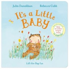 It’s A Little Baby Song - Julia Donaldson