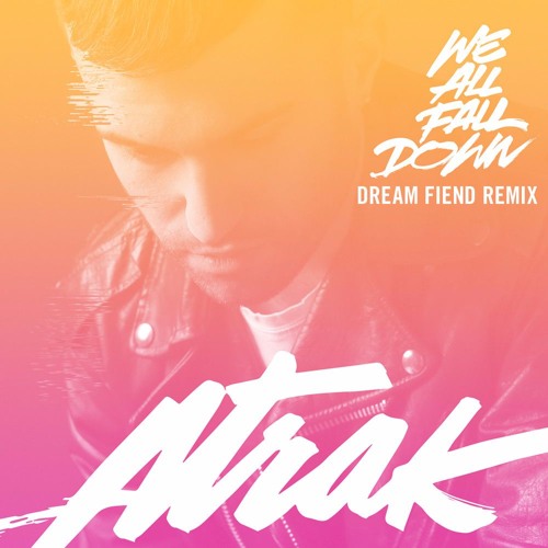 A-Trak - We All Fall Down feat. Jamie Lidell (Dream Fiend Remix)