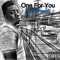 Joe Trendi - One For You