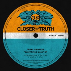 [ CTT004 ] James Johnston - Everything 2 Lose