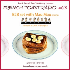 French Toast Radio #63: b2b with Mau Mau in Shanghai, my new edit & Afro-Disco bits