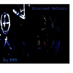 Strained Refrain (Original Mix )
