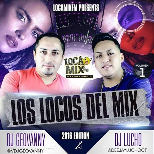 Thumbnail Los Locos Del Mix Vol 1 Deejay Lucho Vdj Geovanny Www Locamixfm Com