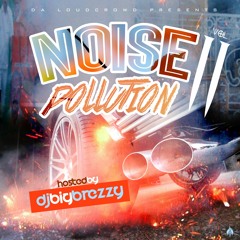 DJ Big Brezzy Noise Pollution Vol. 2