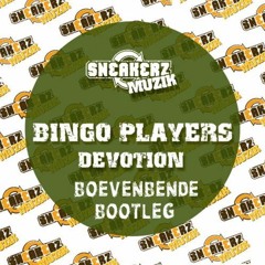 Bingo Players - Devotion (Boevenbende VIP Bootleg)