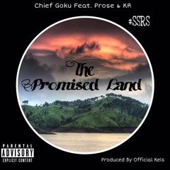 The Promise Land Ft. Prose X KR(Prod. By Lil Kloud)