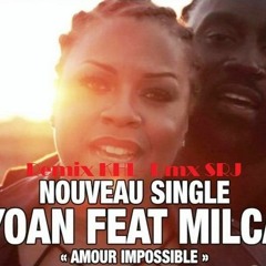Amour Impossible - Yoan Ft Milca - Rmx KHL_FULL SONG RMX SRJ