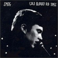 Rich's Pick for Jan 7 - Cold Blooded Old Times by Smog