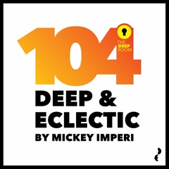 Deep & Eclectic 104