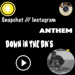 Dj Flex ~ Instagram /// Snapchat Anthem "Down In The Dm's"
