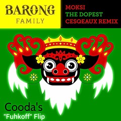Moksi - The Dopest (Cesqeaux Remix) [Cooda's Fuhkoff Flip]