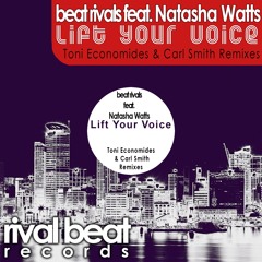 RBR009 : Beat Rivals feat. Natasha Watts - Lift Your Voice (Toni Economides & Carl Smith Remix)