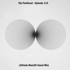 The Poeticast - Episode 115 (Alfredo Mazzilli Guest Mix)
