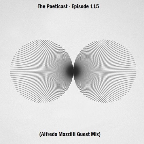 The Poeticast - Episode 115 (Alfredo Mazzilli Guest Mix)